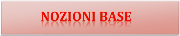 NOZIONI BASE